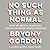 No Such Thing As Normal: What My Mental Illness Has Taught Me About Mental Wellness