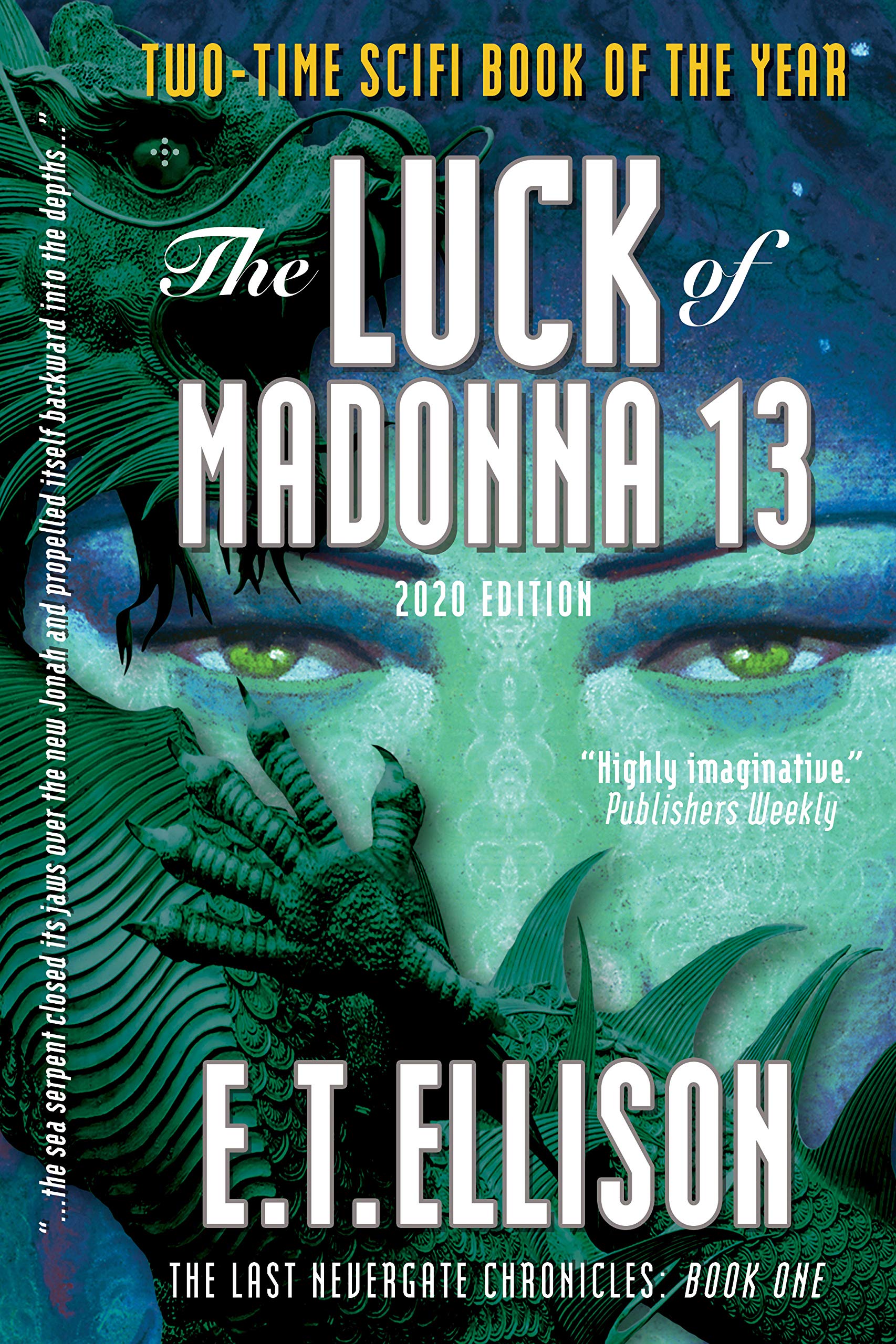 The Luck of Madonna 13: 2020 Edition (The Last Nevergate Chronicles Book 1)