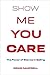 Show Me You Care by Denis Campbell