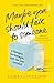 Maybe You Should Talk to Someone: A Therapist, Her Therapist, and Our Lives Revealed