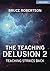 The Teaching Delusion 2: Te...