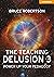 The Teaching Delusion 3 by Bruce Robertson