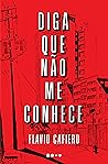 Diga que não me conhece by Flavio Cafiero