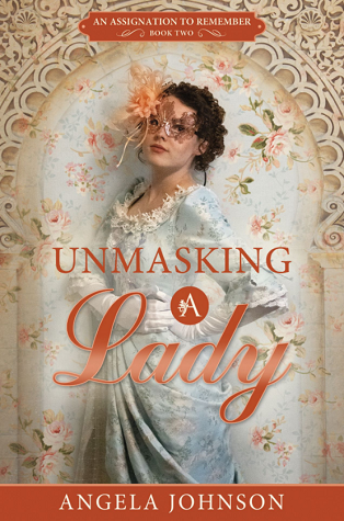 Unmasking a Lady (An Assignation to Remember, #2)