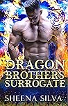 Dragon Brother’s Surrogate by Sheena Silva