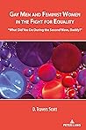 Gay Men and Feminist Women in the Fight for Equality (Cultural Media Studies) Gay Men and Feminist Women in the Fight for Equality (Cultural Media Studies)