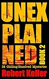 Unexplained Book 2 by Robert Keller