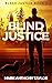 Blind Justice (Blake Justice Series Book 1)