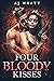 Four Bloody Kisses (Rayne T...