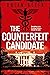 The Counterfeit Candidate by Brian Klein The Counterfeit Candidate by Brian Klein