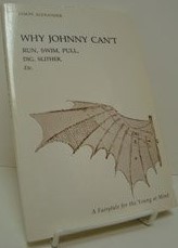 Why Johnny Can't Run, Swim, Pull, Dig, Slither, Etc.