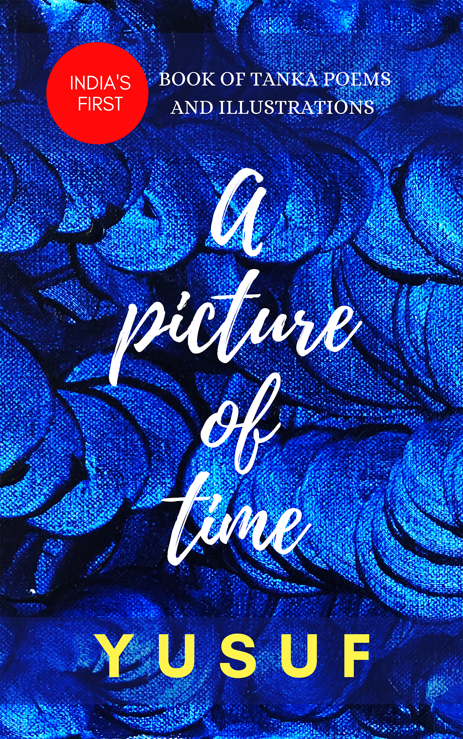 A Picture of Time: India’s First Book of Tanka Poems and Illustrations