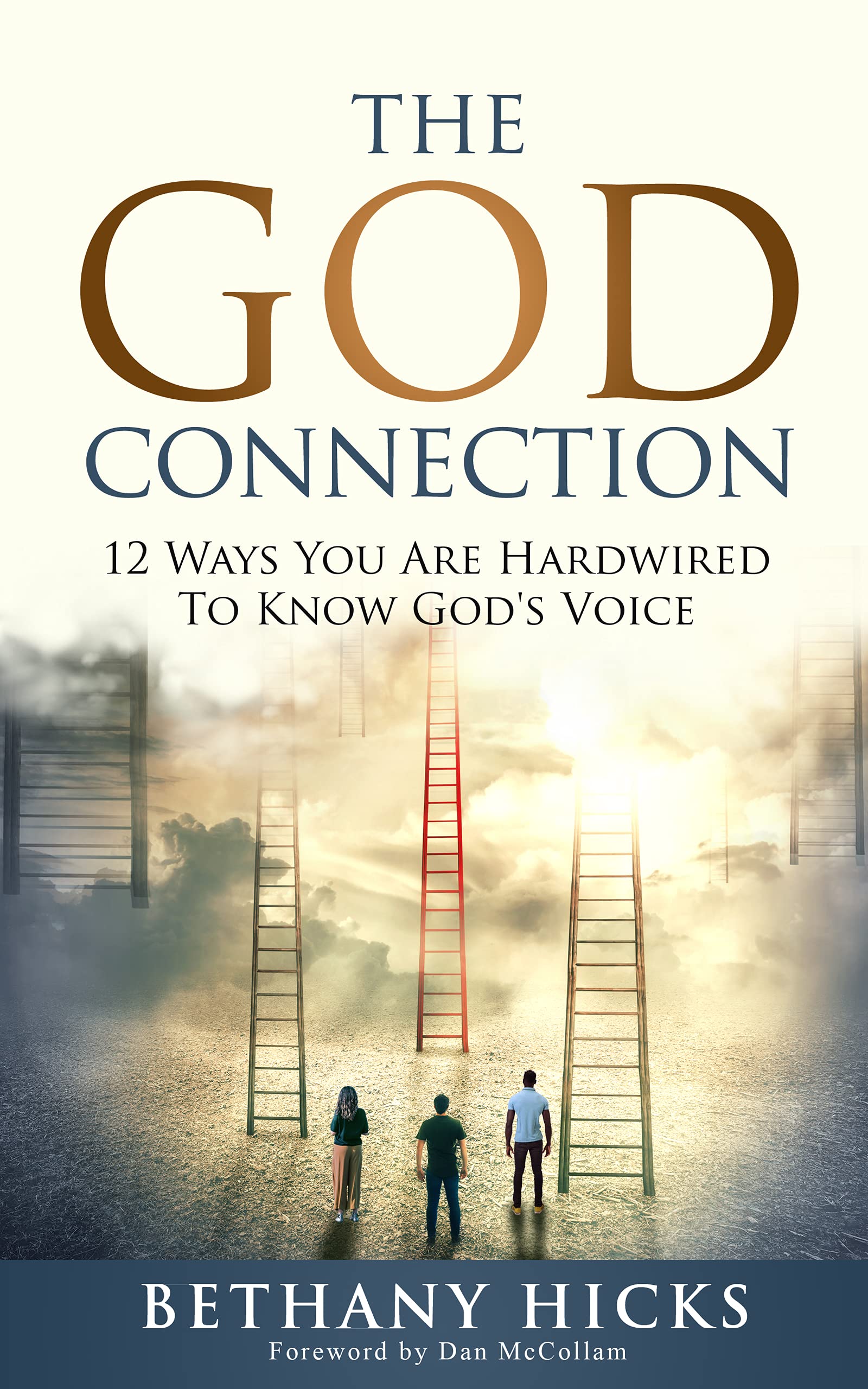The God Connection: 12 Ways You Are Hardwired To Know God's Voice (Kindle Edition)