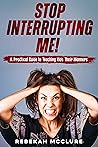 Stop Interrupting...