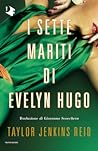 I sette mariti di Evelyn Hugo