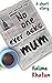 No One Ever Asks Mum (The Secret #0.5)