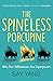 The Spineless Porcupine: Wh...