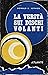 La verità sui dischi volanti