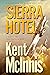 Sierra Hotel: A Novel of th...