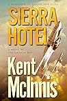 Sierra Hotel: A Novel of the Vietnam War (Sierra Hotel, #1) Sierra Hotel: A Novel of the Vietnam War (Sierra Hotel, #1)