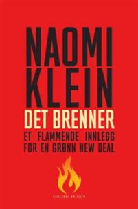Det brenner: Et flammende innlegg for en grønn new deal