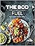 The Bod Fuel