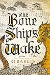 The Bone Ship's Wake