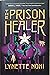 The Prison Healer (The Pris...