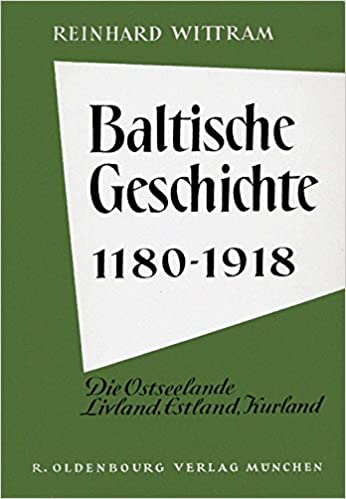 Baltische Geschichte 1180 - 1918