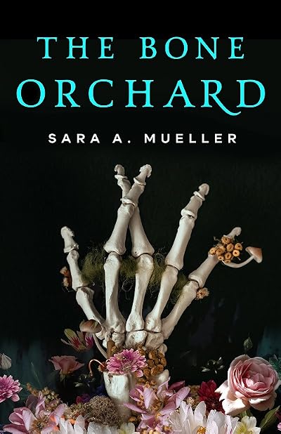 Portada de The Bone Orchard, de Sara A. Mueller