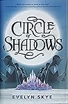 Circle of Shadows by Evelyn Skye