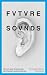 Future Sounds. Wie ein paar Krautrocker die Popwelt revolutionierten
