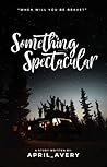 Something Spectac...