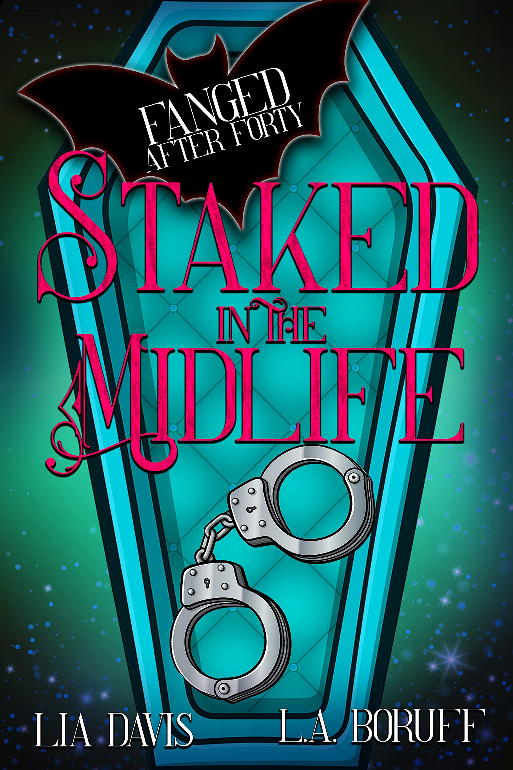 Staked in the Midlife (Fanged After Forty #2)