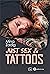 Just Sex & Tattoos