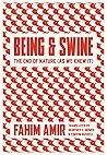 Being and Swine: ...