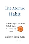 The Atomic Habit:...