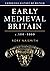 Early Medieval Britain, c. 500–1000 (Cambridge History of Britain, Series Number 1)