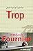 Trop by Jean-Louis Fournier