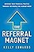 The Referral Magnet: Growin...