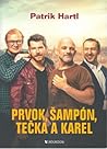 Prvok, Šampón, Tečka a Karel by Patrik Hartl