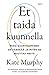 Et taida kuunnella