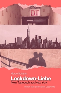 Lockdown-Liebe. Mein Tagebuch aus New York