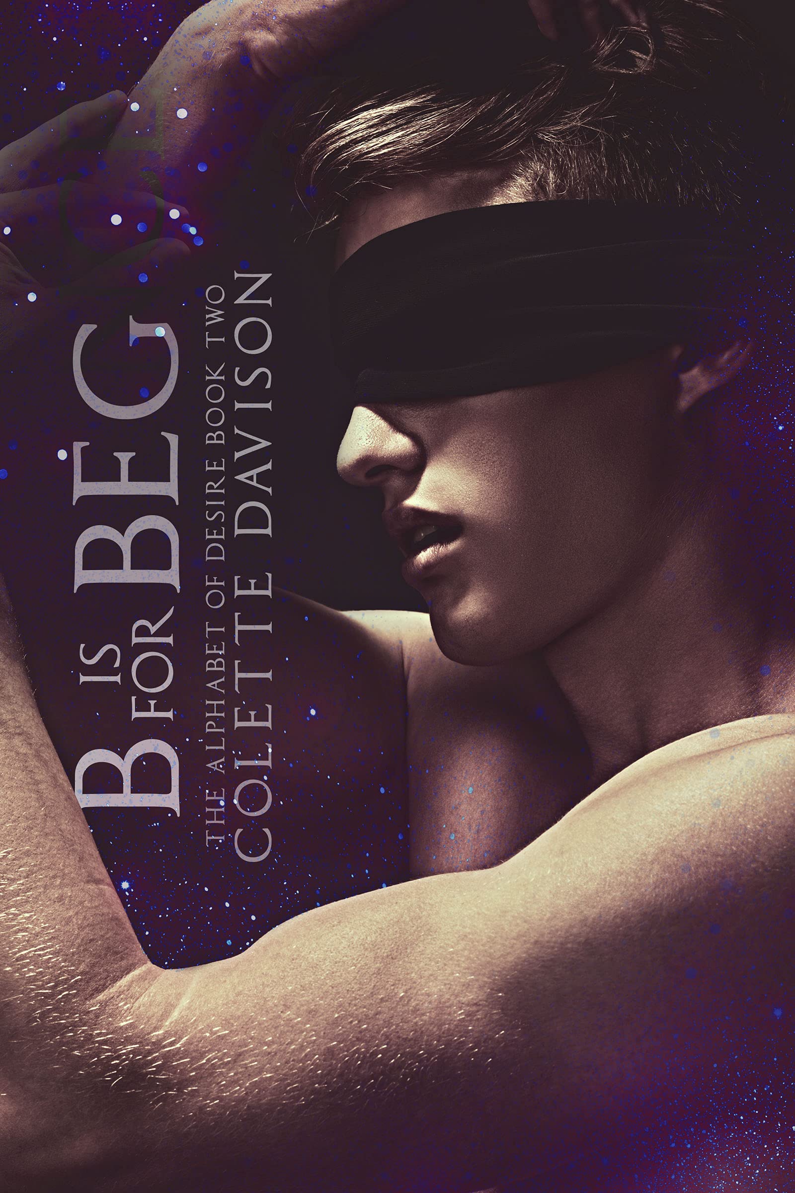 B Is for Beg (The Alphabet of Desire, #2)