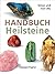 Handbuch Heilsteine: Die 10...