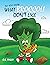 What Broccoli Don't Like: A...