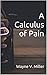 A Calculus of Pain