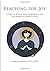 Reaching for Joy: A Law of ...