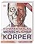 Kompaktatlas menschlicher Körper: Mit mehr als 300 3D-Abbildungen