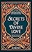 Secrets Of Divine Love: A Spiritual Jour: A Spiritual Journey Into The Heart Of Islam